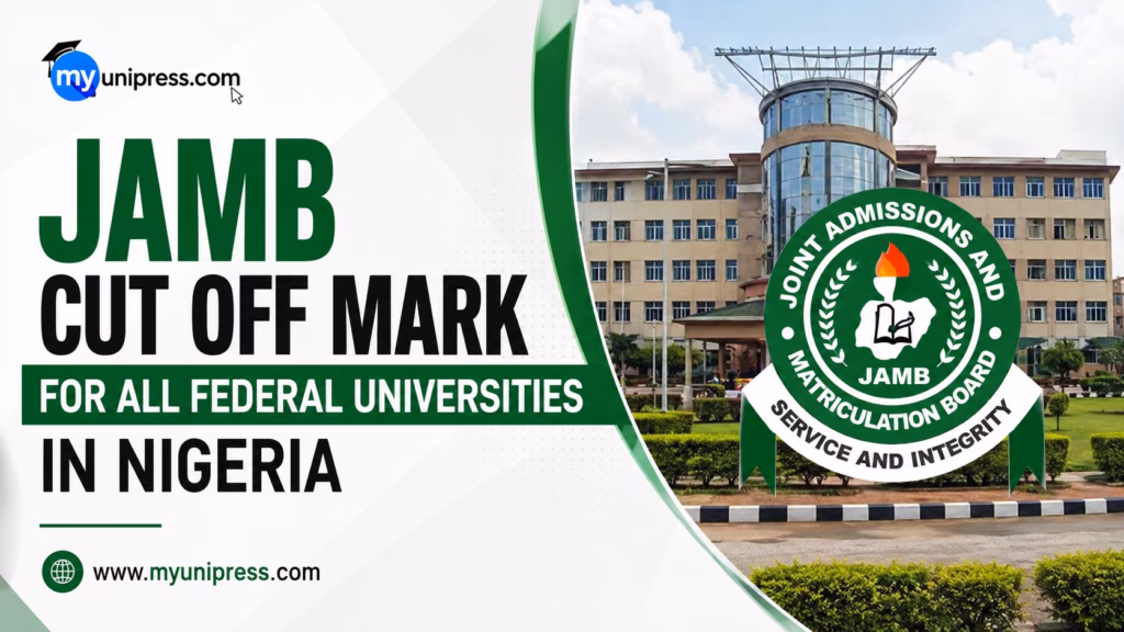 JAMB Cut Off Mark for All Federal Universities