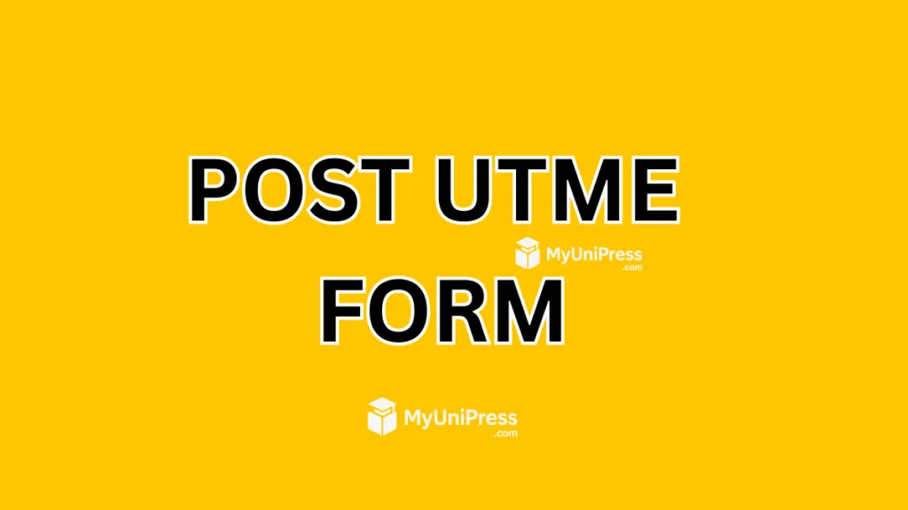 Schools That Have Released Post UTME Form