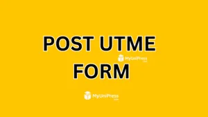 Schools That Have Released Post UTME Form
