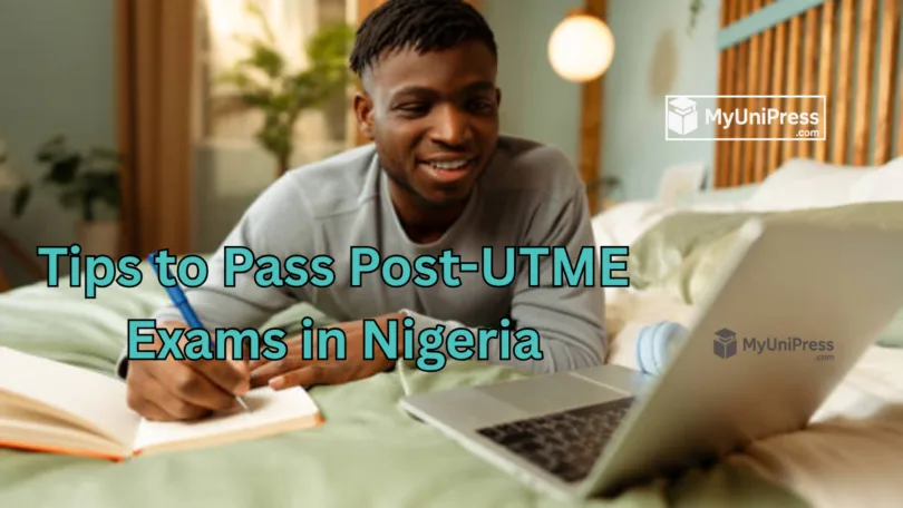 Tips to Pass Post-UTME Exams in Nigeria