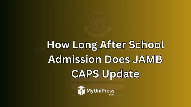 How Long After School Admission Does JAMB CAPS Update
