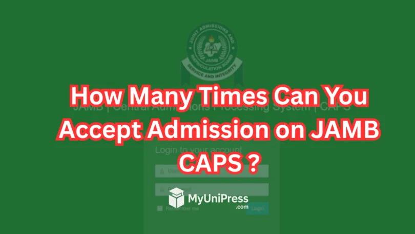 How Many Times Can You Accept Admission on JAMB CAPS?
