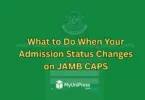 What to Do When Your Admission Status Changes on JAMB CAPS