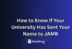 How to Know If Your University Has Sent Your Name to JAMB